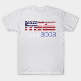 Living Sweet Freedom Since 2003 T-Shirt